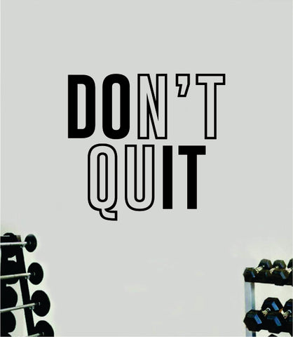 Don't Quit Do It Quote Wall Decal Sticker Vinyl Art Decor Bedroom Room Boy Girl Inspirational Motivational Gym Fitness Health Exercise Lift Beast Workout