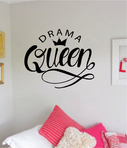 Drama Queen Quote Wall Decal Sticker Decor Vinyl Art Bedrom Cute Daughter Baby Teen Crown Princess Funny Nursery