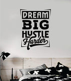 Dream Big Hustle Harder Wall Decal Sticker Vinyl Art Bedroom Room Home Decor Inspirational Motivational Teen Baby Nursery School Gym
