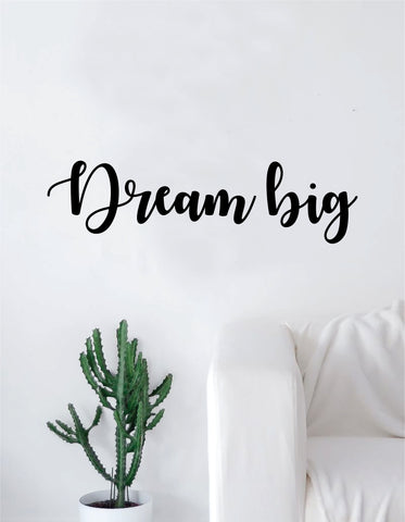 Dream Big Quote Decal Sticker Wall Vinyl Art Home Decor Decoration Teen Inspire Inspirational Motivational Living Room Bedroom