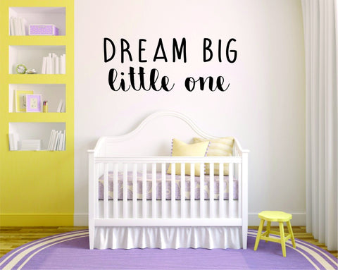 Dream Big Little One Quote Wall Decal Sticker Room Art Vinyl Baby Crib Newborn Nursery Boy Girl Cute Decor Kids Bedroom