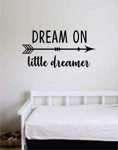 Dream On Little Dreamer Quote Wall Decal Sticker Bedroom Room Art Vinyl Home Decor Inspirational Baby Nursery Kids Playroom Arrow
