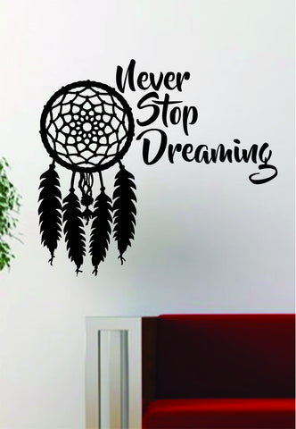 Dreamcatcher Never Stop Dreaming Quote Decal Sticker Wall Vinyl Art Decor Home Namaste