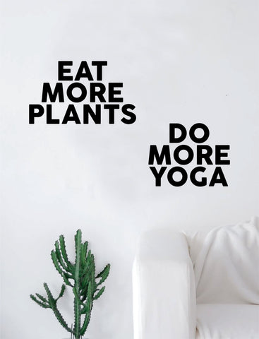 Eat More Plants Do More Yoga Quote Wall Decal Sticker Room Art Vinyl Inspirational Decor Vegan Namaste