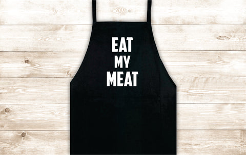 Eat My Meat Apron Heat Press Vinyl Bbq Barbeque Cook Grill Chef Bake Food Kitchen Funny Gift Men