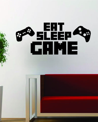 Eat Sleep Game Version 6 Gamer Decal Sticker Wall Vinyl Art Decor