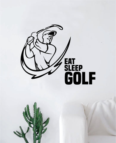 Eat Sleep Golf V2 Decal Sticker Wall Vinyl Art Home Decor Inspirational Sports Teen Kids Ball Green Putter Grass Golfball Club