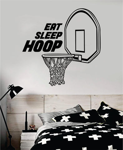 Eat Sleep Hoop Basketball Decal Quote Vinyl Sticker Decor Bedroom Room Teen Kids Nursery Sports NBA Ball Dunk