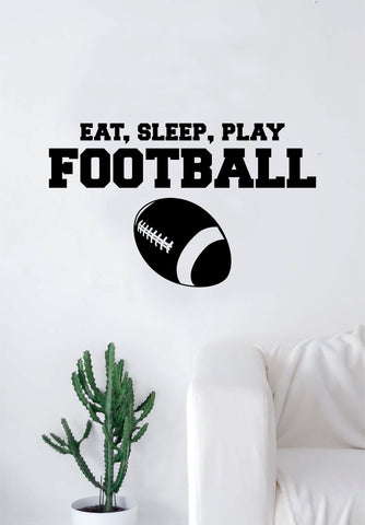 Eat Sleep Play Football V3 Wall Decal Home Decor Art Sticker Vinyl Bedroom Room Sports NFL Teen Kids