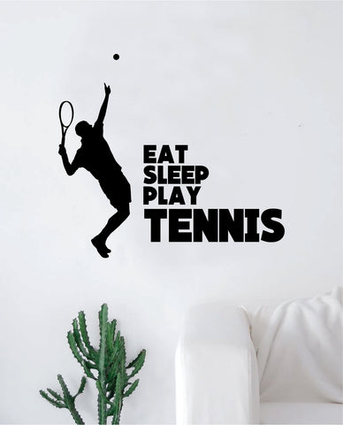 Eat Sleep Play Tennis Quote Decal Sticker Wall Vinyl Art Home Decor Inspirational Sports Teen Racket Nursery Tennisball