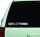Eat Sleep Turbo Small Quote Design Sticker Vinyl Art Words Decor Car Truck JDM Windshield Race Drift Window