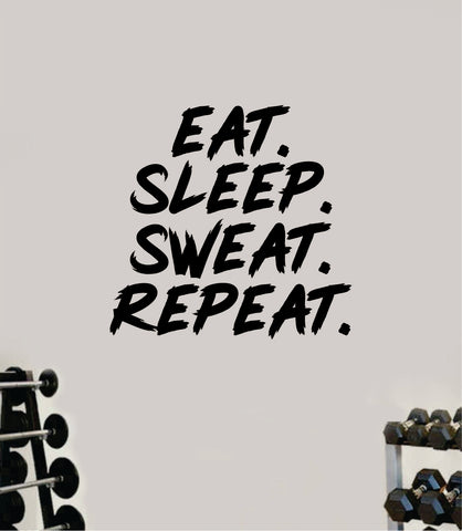 Eat Sleep Sweat Repeat Decal Sticker Wall Vinyl Art Wall Bedroom Room Decor Motivational Inspirational Teen Sports Gym Fitness Lift Health