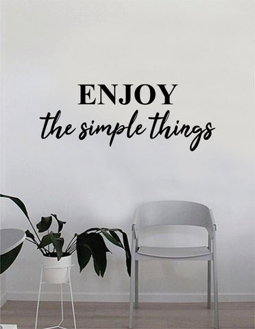 Enjoy the Simple Things Quote Decal Sticker Wall Vinyl Art Home Decor Inspirational Beautiful Motivational Teen Bedroom Living Room Family Travel