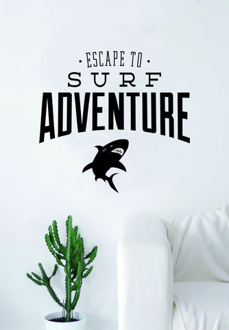 Escape to Surf Adventure Quote Decal Sticker Wall Vinyl Decor Art Living Room Bedroom Ocean Beach Sports Shark