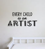 Every Child Is An Artist Quote Wall Decal Sticker Bedroom Room Art Vinyl Home Decor Inspirational Kids Baby Nursery School
