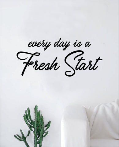 Every Day Fresh Start Quote Wall Decal Sticker Bedroom Living Room Art Vinyl Inspirational Family Beautiful Good Vibes Teen
