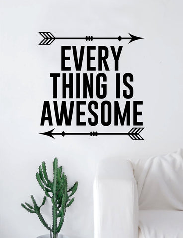 Every Thing is Awesome Arrows Quote Wall Decal Sticker Room Art Vinyl Home Decor Living Room Bedroom Inspirational