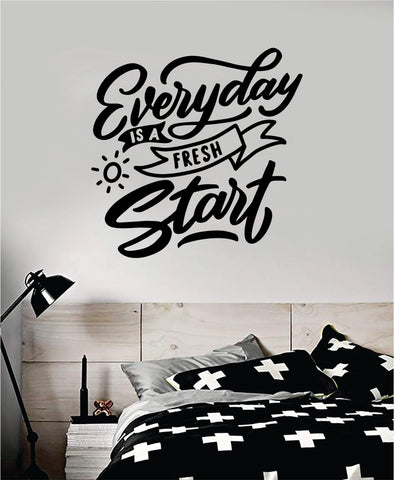 Everyday Is A Fresh Start Quote Wall Decal Sticker Bedroom Room Art Vinyl Inspirational Motivational Kids Teen Baby Nursery Playroom School Happy