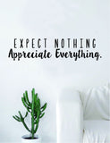 Expect Nothing Appreciate Everything Quote Decal Sticker Wall Vinyl Art Decor Home Buddha Inspirational Yoga Zen Meditate Lotus Flower