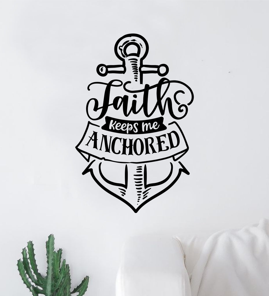 Faith Keeps Me Anchored Quote Wall Decal Sticker Bedroom Home Room Art –  boop decals