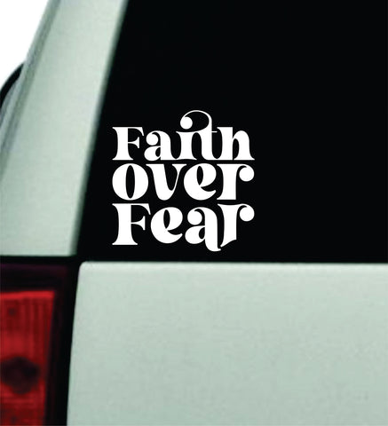 Faith Over Fear V2 Car Decal Truck Window Windshield JDM Bumper Sticker Vinyl Quote Boy Girls Funny Mom Women Trendy Cute Aesthetic Religious God Blessed