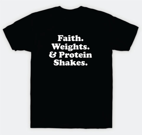 Faith Weights Protein Shakes T-Shirt Tee Shirt Vinyl Heat Press Custom Inspirational Quote Girls Motivational Sports Gym Fitness Lift