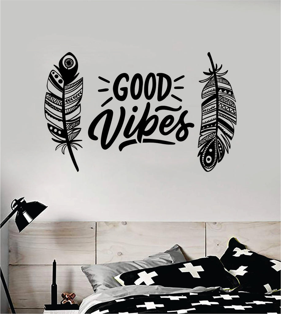 Feathers Good Vibes V3 Decal Sticker Wall Vinyl Art Wall Bedroom Room –  boop decals