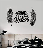 Feathers Good Vibes V3 Decal Sticker Wall Vinyl Art Wall Bedroom Room Home Decor Teen Inspirational Tattoo Boho Baby Kids Adventure Travel