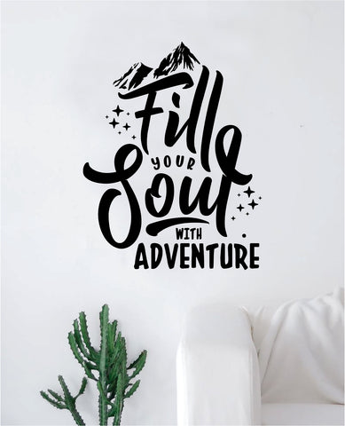 Fill Your Soul with Adventure Quote Wall Decal Sticker Decor Vinyl Art Bedroom Teen Inspirational Boy Girl Adventure Mountains Wanderlust