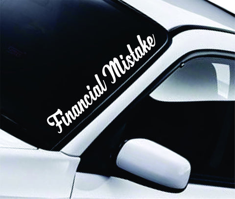 Financial Mistake Large Quote Design Sticker Vinyl Art Words Decor Car Truck JDM Windshield Race Drift Window