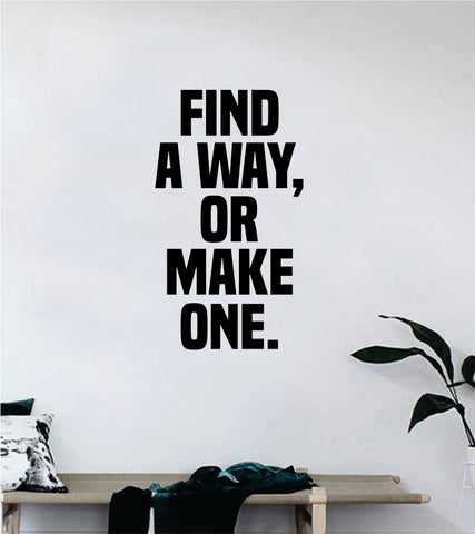 Find A Way Or Make One Decal Sticker Wall Vinyl Art Wall Bedroom Room Decor Motivational Inspirational Teen Sports