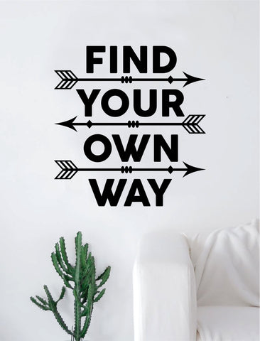 Find Your Own Way Arrows Quote Wall Decal Sticker Room Art Vinyl Inspirational Decor Adventure
