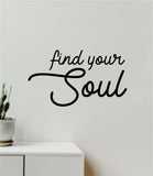Find Your Soul Quote Wall Decal Sticker Vinyl Art Decor Bedroom Room Girls Inspirational Trendy Yoga Meditate Buddha Namaste