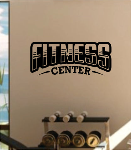 Fitness Center V4 Decal Sticker Wall Vinyl Art Wall Bedroom Room Decor Motivational Inspirational Teen Sports Gym Work Out Lift