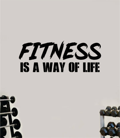 Fitness Is A Way of Life Gym Fitness Wall Decal Home Decor Bedroom Room Vinyl Sticker Teen Art Quote Beast Lift Train Inspirational Motivational Health Girls Exercise