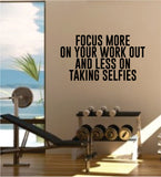 Focus More on Your Work Out Gym Quote Fitness Health Work Out Decal Sticker Wall Vinyl Art Wall Room Decor Weights Lift Dumbbell Motivation Inspirational Selfies Funny Girls