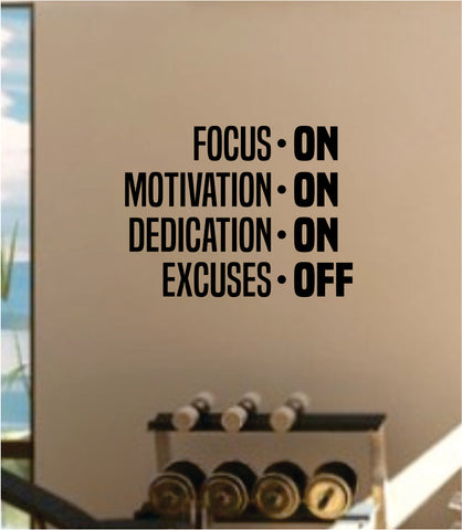 Focus Motivation Dedication Excuses Decal Sticker Wall Vinyl Art Wall Bedroom Room Home Decor Inspirational Motivational Teen Sports Gym Fitness