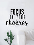 Focus on Your Chakras Quote Wall Decal Sticker Room Bedroom Art Vinyl Inspirational Decor Yoga