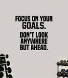 Focus On Your Goals Wall Decal Sticker Vinyl Art Wall Bedroom Home Decor Inspirational Motivational Teen Sports Gym Fitness Health Girls Train Beast Lift