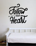 Follow Your Heart V2 Decal Sticker Wall Vinyl Art Wall Bedroom Room Home Decor Teen Inspirational Motivational Arrow Kids School