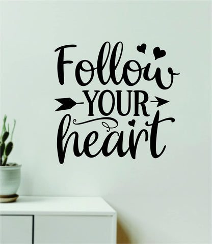 Follow Your Heart V4 Quote Wall Decal Sticker Vinyl Art Decor Bedroom Room Boy Girl Teen Inspirational Motivational School Nursery Good Vibes Positive