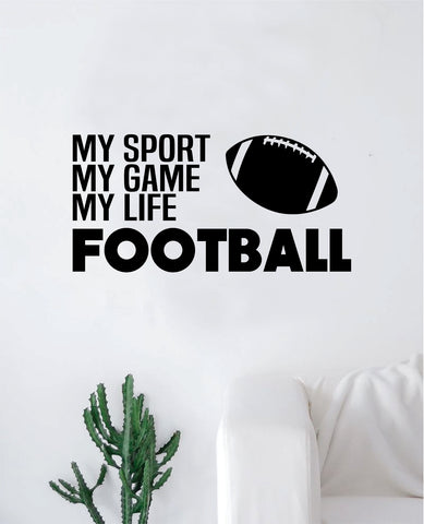 Football My Sport Game Life Wall Decal Sticker Vinyl Art Bedroom Room Home Decor Quote Ball Kids Teen Baby Boy Girl Nursery School Fitness Inspirational