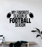 Football Season Quote Decal Sticker Wall Vinyl Art Home Decor Inspirational Sports Teen American Touchdown