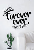 Forever Ever Quote Wall Decal Sticker Room Art Home Vinyl Rap Hip Hop Lyrics Music Outkast Andre 3000