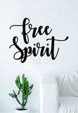 Free Spirit v2 Quote Wall Decal Sticker Room Art Vinyl Home Decor Inspirational Good Vibes Travel Wanderlust Adventure