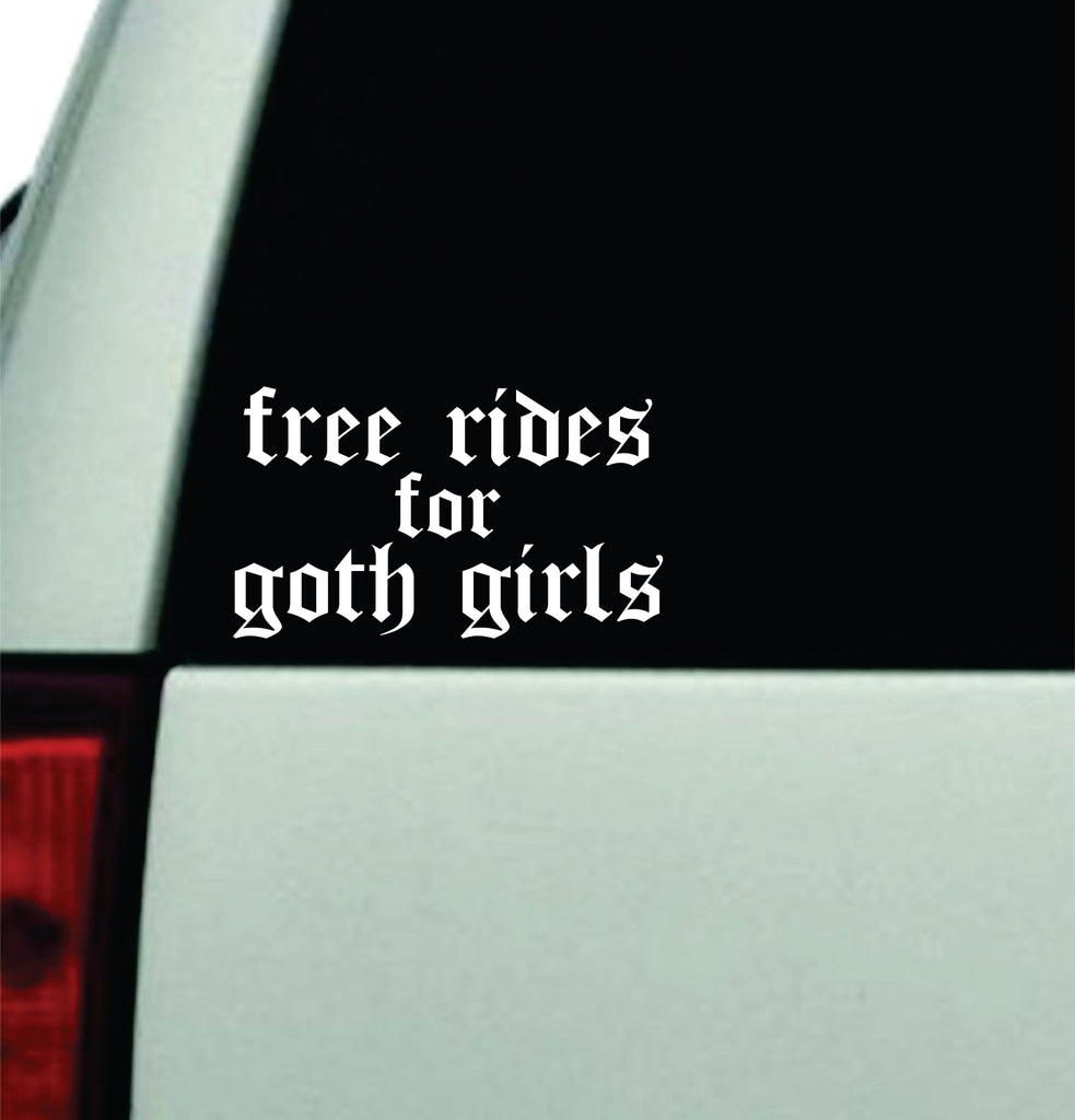 Free Rides For Goth Girls Car Decal Truck Window Windshield Rearview J ...