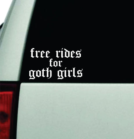 Free Rides For Goth Girls Car Decal Truck Window Windshield Rearview JDM Bumper Sticker Vinyl Quote Boy Funny Men Trendy Aesthetic Emo