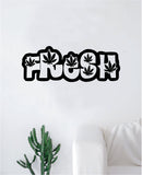Fresh Leafs Wall Decal Decor Art Sticker Vinyl Room Bedroom Home Teen Funny Medical Stoner