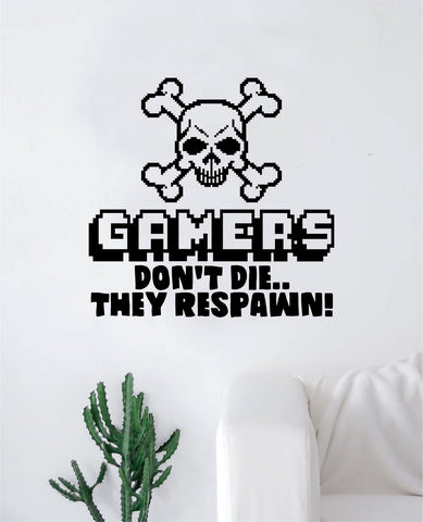 Gamers Don't Die They Respawn V2 Skull Wall Decal Quote Home Room Decor Decoration Art Vinyl Sticker Funny Game Gaming Nerd Geek Teen Video Kids