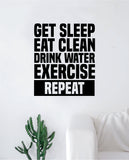 Get Sleep Eat Clean Drink Water Exercise Decal Sticker Wall Vinyl Art Wall Bedroom Room Decor Motivational Inspirational Teen Sports Gym Fitness